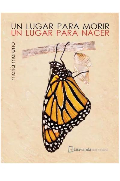 Portada del libro: Un Lugar Para Morir, Un Lugar Para Nacer Maria Moreno