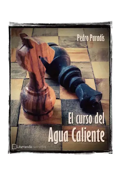 Portada del libro: El Curso Del Agua Caliente Pedro Paradis