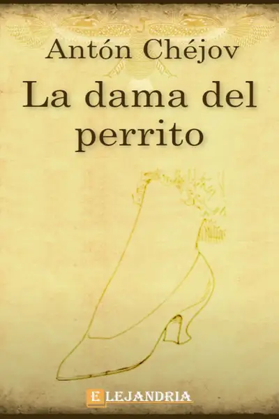 Portada del libro: La Dama Del Perrito Anton Chejov