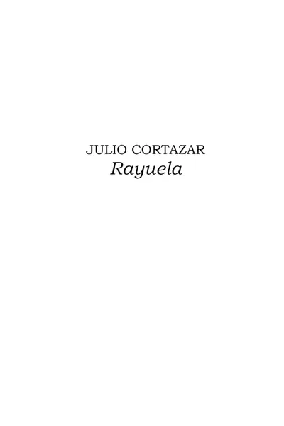 Portada del libro: La Rayuela Cortazar Julio