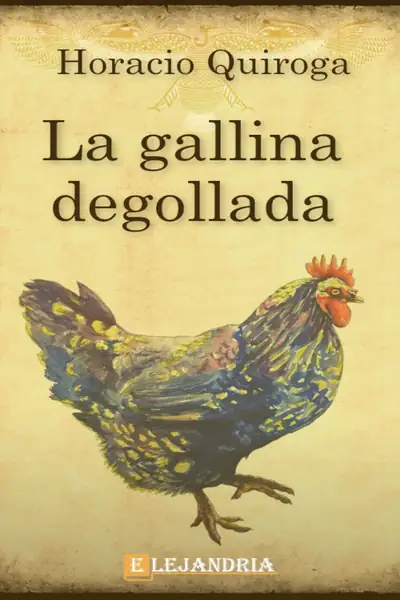Portada del libro: La Gallina Degollada Horacio Quiroga