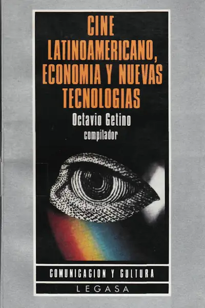 Portada del libro: Getino Cine Latinoamericano Economia Y Nuevas Tecnologias