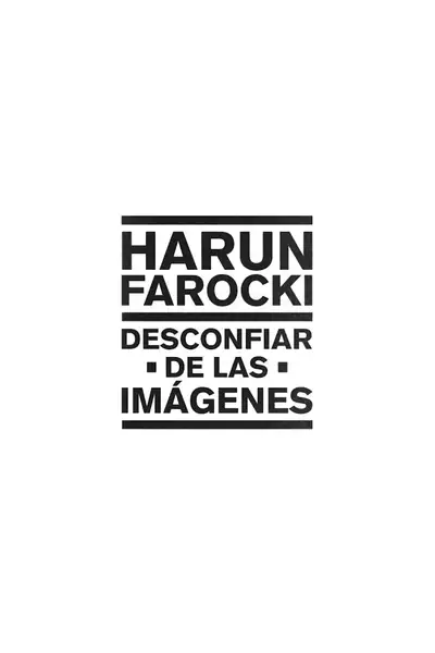 Portada del libro: Farocki Desconfiar De Las Imagenes