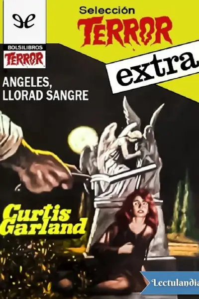 Portada del libro: Angeles Llorad Sangre Curtis Garland