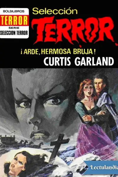 Portada del libro: Arde Hermosa Bruja Curtis Garland