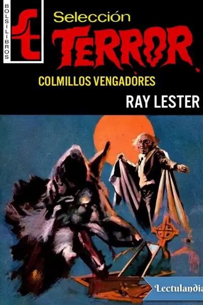 Portada del libro: Colmillos Vengadores Ray Lester