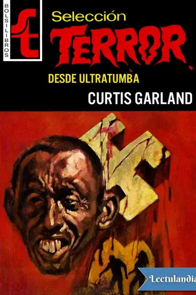 Portada del libro: Desde Ultratumba Curtis Garland