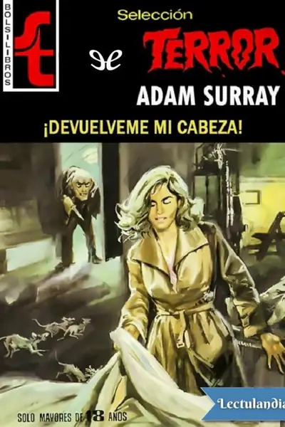 Portada del libro: Devuelveme Mi Cabeza Adam Surray