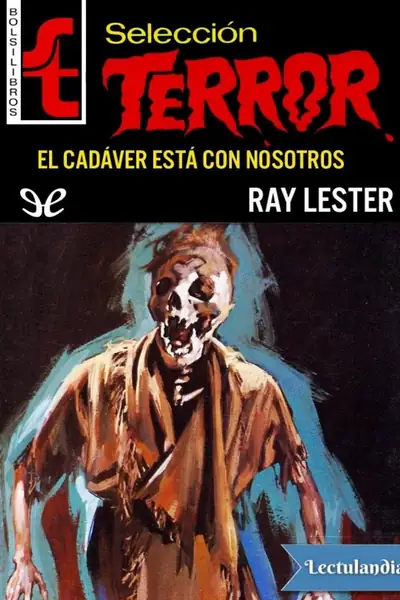 Portada del libro: El Cadaver Esta Con Nosotros Ray Lester