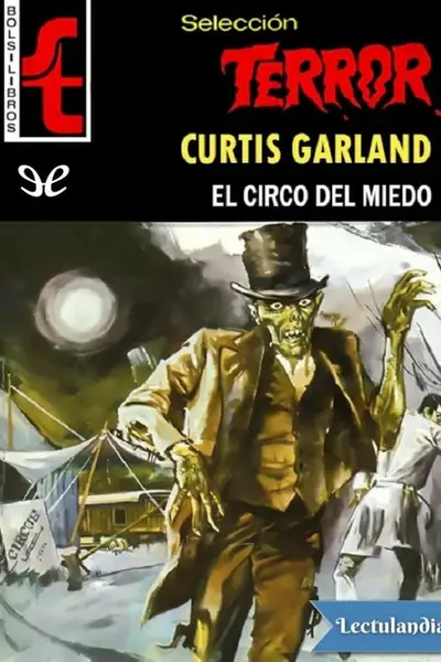 Portada del libro: El Circo Del Miedo Curtis Garland