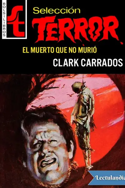 Portada del libro: El Muerto Que No Murio Clark Carrados