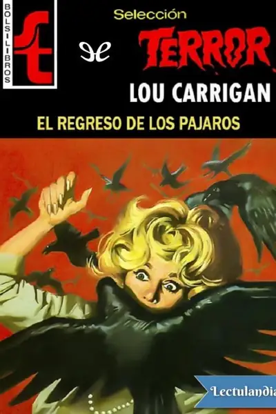 Portada del libro: El Regreso De Los Pajaros Lou Carrigan