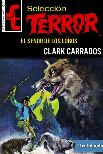 Portada del libro: El Senor De Los Lobos Clark Carrados