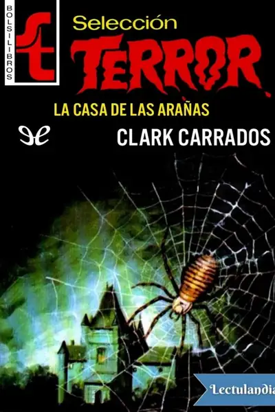 Portada del libro: La Casa De Las Aranas Clark Carrados