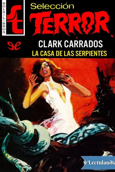 Portada del libro: La Casa De Las Serpientes Clark Carrados