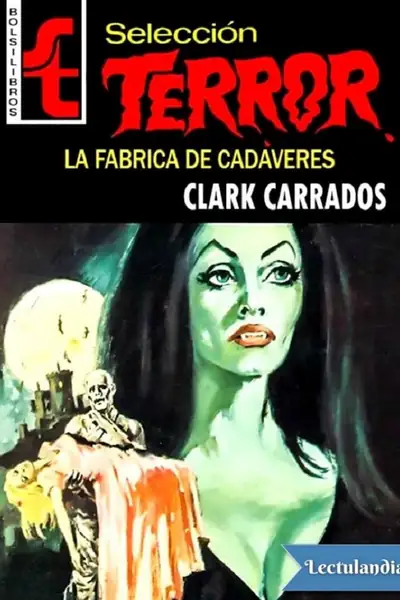Portada del libro: La Fabrica De Cadaveres Clark Carrados