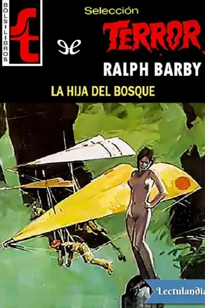Portada del libro: La Hija Del Bosque Ralph Barby