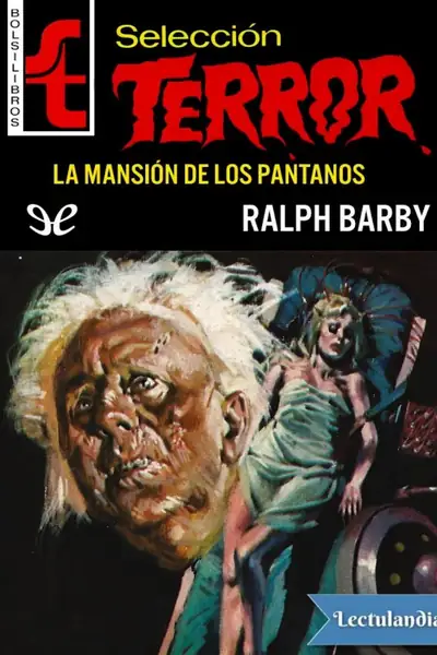 Portada del libro: La Mansion De Los Pantanos Ralph Barby