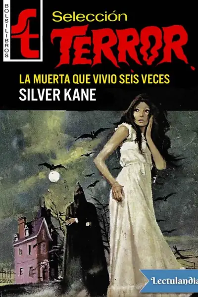Portada del libro: La Muerta Que Vivio Seis Veces Silver Kane