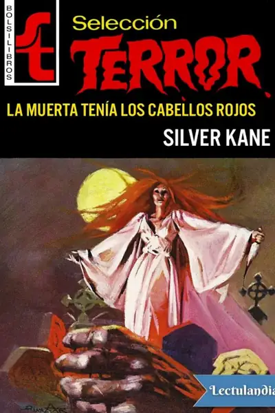 Portada del libro: La Muerta Tenia Los Cabellos Rojos Silver Kane