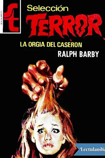 Portada del libro: La Orgia Del Caseron Ralph Barby