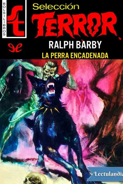 Portada del libro: La Perra Encadenada Ralph Barby