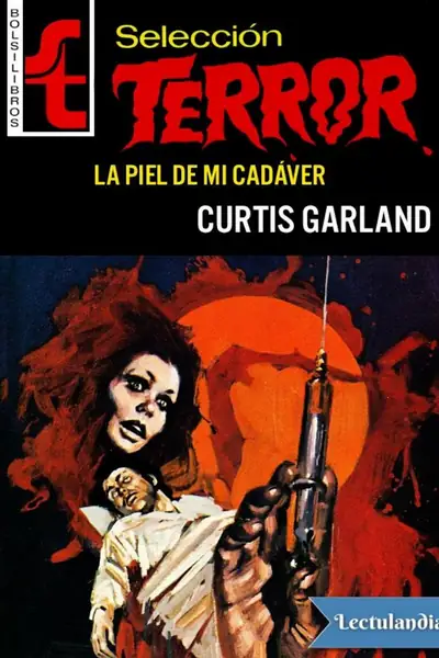 Portada del libro: La Piel De Mi Cadaver Curtis Garland