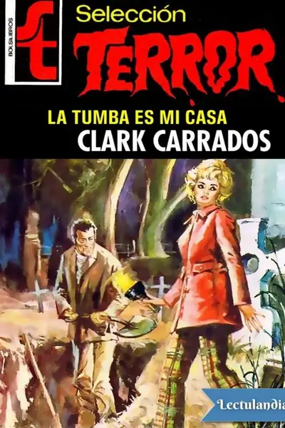 Portada del libro: La Tumba Es Mi Casa Clark Carrados