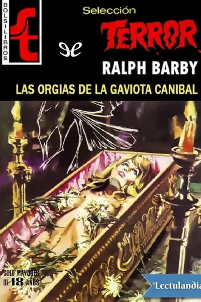 Portada del libro: Las Orgias De La Gaviota Canibal Ralph Barby