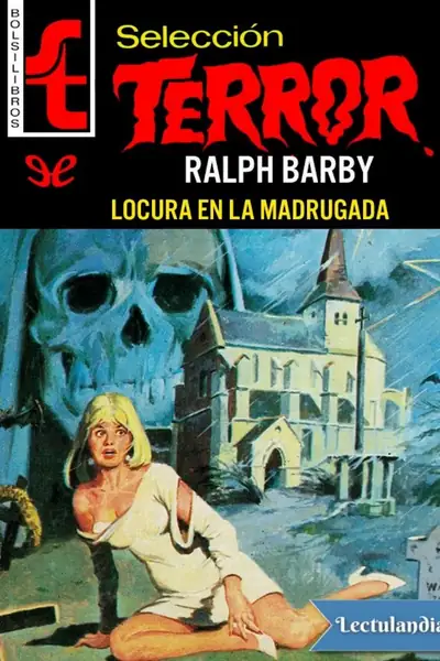 Portada del libro: Locura En La Madrugada Ralph Barby