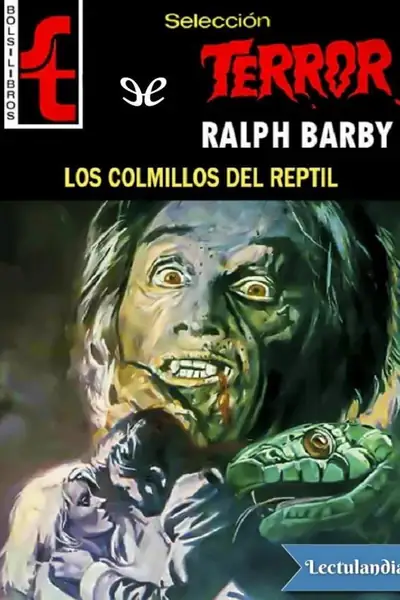 Portada del libro: Los Colmillos Del Reptil Ralph Barby