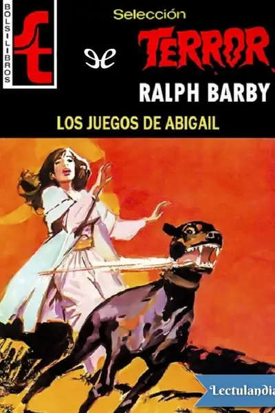 Portada del libro: Los Juegos De Abigail Ralph Barby