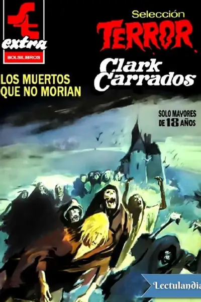 Portada del libro: Los Muertos Que No Morian Clark Carrados