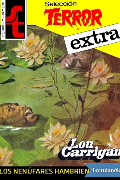 Portada del libro: Los Nenufares Hambrientos Lou Carrigan