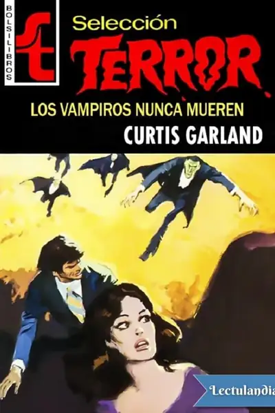 Portada del libro: Los Vampiros Nunca Mueren Curtis Garland