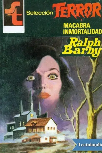 Portada del libro: Macabra Inmortalidad Ralph Barby