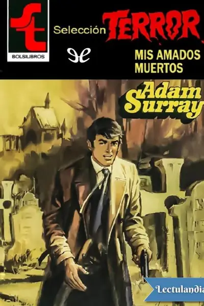 Portada del libro: Mis Amados Muertos Adam Surray