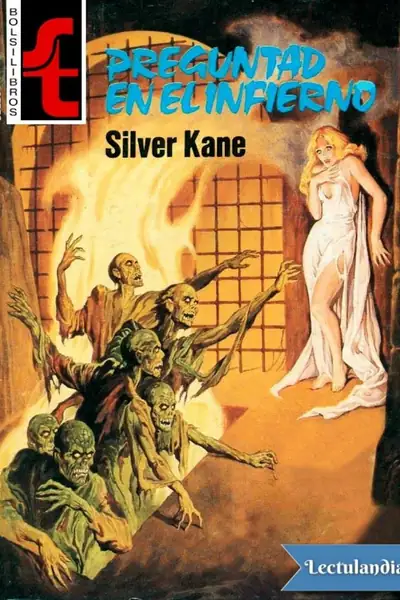 Portada del libro: Preguntad En El Infierno Silver Kane