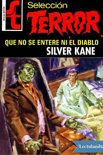 Portada del libro: Que No Se Entere Ni El Diablo Silver Kane