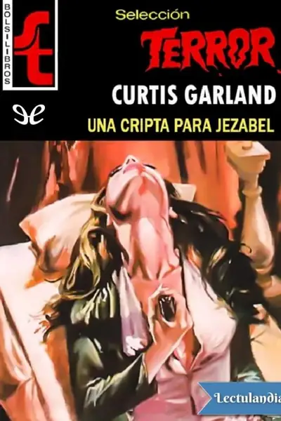Portada del libro: Una Cripta Para Jezabel Curtis Garland