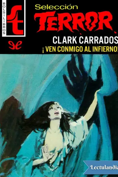 Portada del libro: Ven Conmigo Al Infierno Clark Carrados