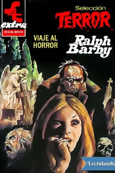 Portada del libro: Viaje Al Horror Ralph Barby