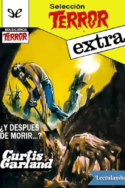 Portada del libro: Y Despues De Morir Curtis Garland