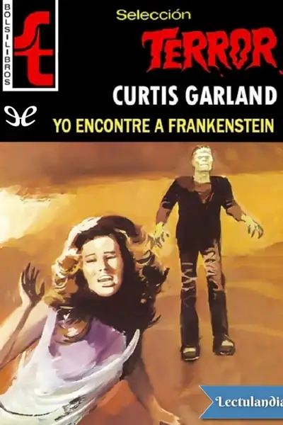 Portada del libro: Yo Encontre A Frankenstein Curtis Garland