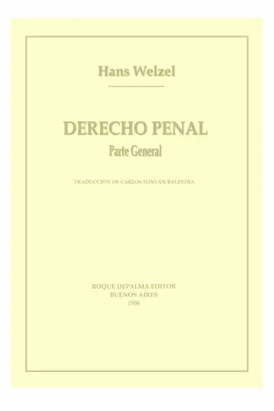 Portada del libro: Derecho Penal Parte General Hans Welzel