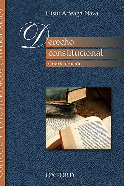 Portada del libro: 21 Derecho Constitucional Mexicano Elisur Arteaga