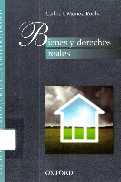 Portada del libro: 6 Bienes Y Derechos Reales Carlos I Muc3b1oz Rocha 2010 Edi Oxfrod