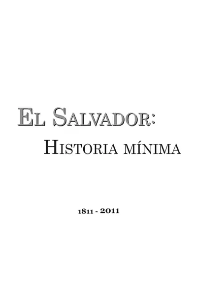 Portada del libro: Historia Minima De El Salvador 1811 2011
