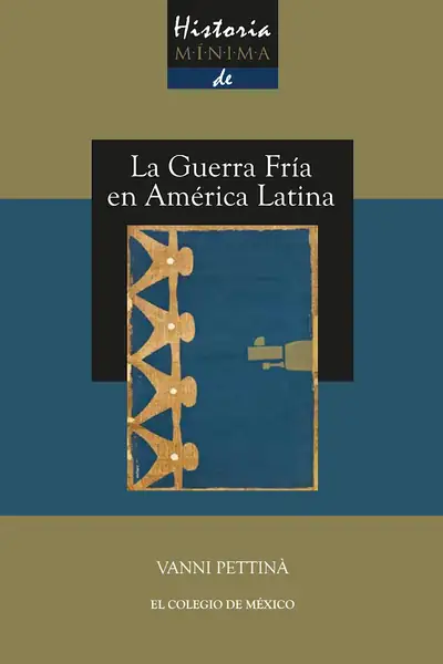 Portada del libro: Historia Minima De La Guerra Fria En America Latina