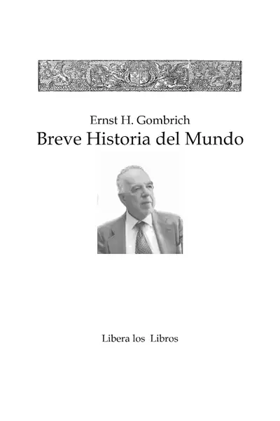 Portada del libro: Gombrich Ernst Breve Historia Del Mundo